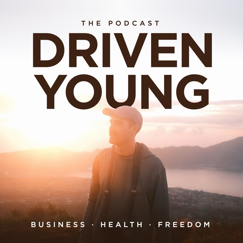 The Driven Young Podcast with Byron Dempsey